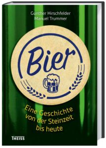 Buchcover: Bier: Eine Geschichte von der Steinzeit bis heute