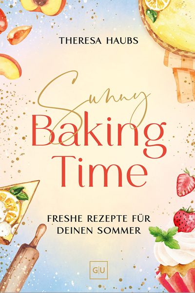 Cover des Backbuchs Sunny Baking Time von Theresa Haubs